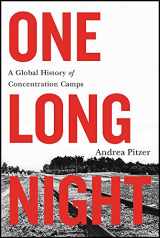 9780316303590-0316303593-One Long Night: A Global History of Concentration Camps