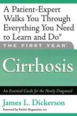 9781569242834-1569242836-The First Year: Cirrhosis: An Essential Guide for the Newly Diagnosed