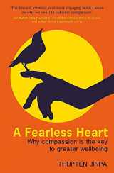 9780349403175-0349403171-A Fearless Heart: Why Compassion is the Key to Greater Wellbeing