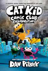 9781338846621-1338846620-Cat Kid Comic Club: Collaborations: A Graphic Novel (Cat Kid Comic Club #4): From the Creator of Dog Man