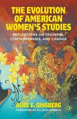 9781137270306-1137270306-The Evolution of American Women’s Studies: Reflections on Triumphs, Controversies, and Change