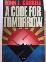 9780312205119-0312205112-A Code for Tomorrow
