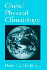 9780123285300-0123285305-Global Physical Climatology (Volume 56) (International Geophysics, Volume 56)