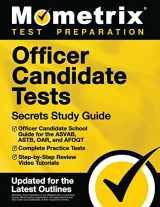 9781516711406-1516711408-Officer Candidate Tests Secrets Study Guide: Officer Candidate School Test Guide for the ASVAB, ASTB, OAR, and AFOQT, Complete Practice Tests, ... [Updated for the Latest Test Outlines]