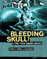 9781900486880-1900486881-Bleeding Skull!: A 1980s Trash-Horror Odyssey