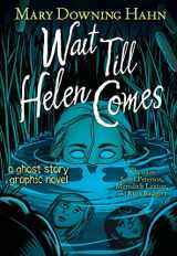 9780358536895-0358536898-Wait Till Helen Comes Graphic Novel: A Ghost Story