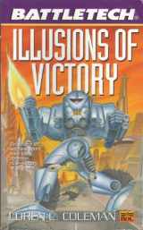 9780451457912-0451457919-Classic Battletech: Illusions of Victory (FAS5791)