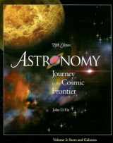 9780077234645-0077234642-Astronomy: Journey to the Cosmic Frontier, Volume 2 (Stars and Galaxies) with Starry Night Pro 5 DVD, version 5.0