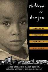 9780787946548-0787946540-Children in Danger: Coping with the Consequences of Community Violence (Jossey-Bass Social and Behavioral Science Series.)