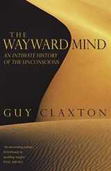 9780316724517-0316724513-The Wayward Mind: An Intimate History of the Unconscious