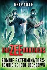 9781626760172-1626760179-The Zee Brothers: Zombie School Lockdown: Zombie Exterminators Vol.2