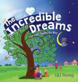 9781525531408-1525531409-The Incredible Dreams: Your Light Guides the Way
