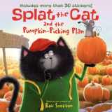 9780062115867-0062115863-Splat the Cat and the Pumpkin-Picking Plan: Includes More Than 30 Stickers! A Fall and Halloween Book for Kids