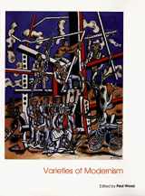 9780300102963-0300102968-Varieties of Modernism (Art of the Twentieth Century)