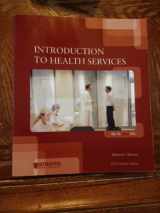 9781111056698-1111056692-Introduction to Health Services (2010 Custom Edition)
