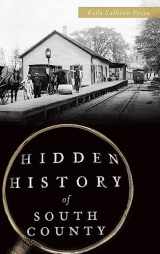 9781540212993-1540212998-Hidden History of South County