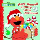 9780375841330-0375841334-Have Yourself a Furry Little Christmas (Sesame Street)