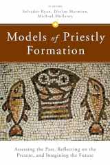 9780814664124-0814664121-Models of Priestly Formation: Assessing the Past, Reflecting on the Present, and Imagining the Future