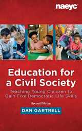 9781952331169-1952331161-Education for a Civil Society: Teaching Young Children to Gain Five Democratic Life Skills, Second Edition