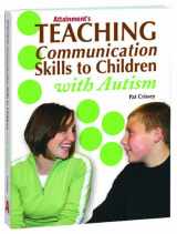 9781578616916-1578616913-Teaching Communication Skills to Children with Autism