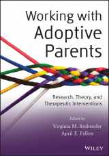 9781118109120-1118109120-Working with Adoptive Parents: Research, Theory, and Therapeutic Interventions