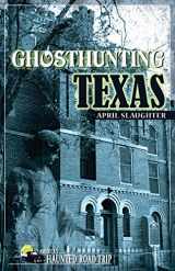 9781578606177-1578606179-Ghosthunting Texas (America's Haunted Road Trip)
