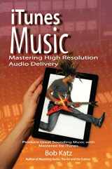 9780415656856-0415656850-iTunes Music: Mastering High Resolution Audio Delivery: Produce Great Sounding Music with Mastered for iTunes