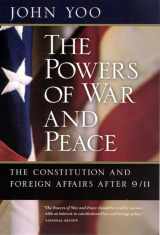 9780226960319-0226960315-The Powers of War and Peace: The Constitution and Foreign Affairs after 9/11