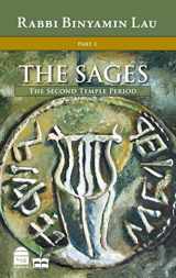 9781592642458-1592642454-The Sages: The Second Temple Period; Character, Context & Creativity (1) (Sages: Character, Context & Creativty)
