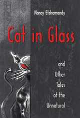 9780812626742-0812626745-Cat in Glass and Other Tales of the Unnatural