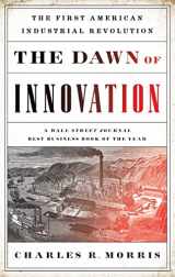 9781610393577-1610393570-The Dawn of Innovation: The First American Industrial Revolution