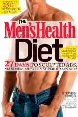 9781605291369-1605291366-The Men's Health Diet: 27 Days to Sculpted Abs, Maximum Muscle & Superhuman Sex!