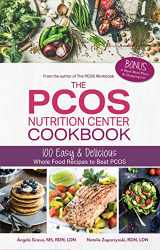 9780985116439-0985116439-The PCOS Nutrition Center Cookbook: 100 Easy and Delicious Whole Food Recipes to Beat PCOS