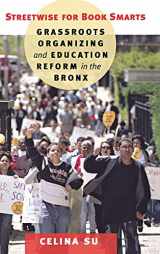 9780801447259-0801447259-Streetwise for Book Smarts: Grassroots Organizing and Education Reform in the Bronx