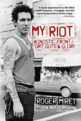 9781642931976-1642931977-My Riot: Agnostic Front, Grit, Guts & Glory