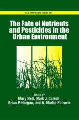 9780841274228-0841274223-The Fate of Nutrients and Pesticides in the Urban Environment (ACS Symposium)