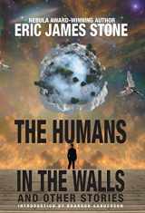 9781680570625-1680570625-The Humans in the Walls: and Other Stories