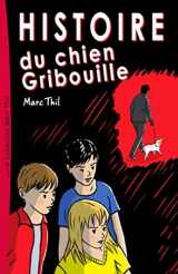 9781493676682-1493676687-Histoire du chien Gribouille (French Edition)