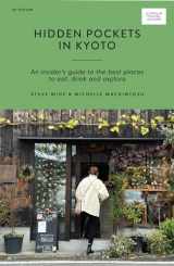 9781741176988-1741176980-Hidden Pockets in Kyoto: An Insider's Guide to the Best Places to Eat, Drink and Explore (Curious Travel Guides)