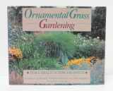 9780895867452-0895867451-Ornamental Grass Gardening: Design Ideas, Functions and Effects