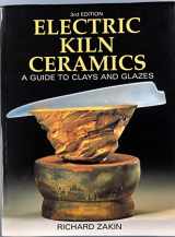 9780873496049-0873496043-Electric Kiln Ceramics: A Guide to Clays and Glazes