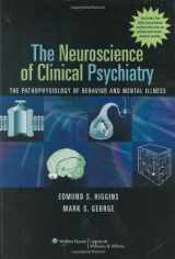 9780781766555-0781766559-The Neuroscience of Clinical Psychiatry: The Pathophysiology of Behavior and Mental Illness