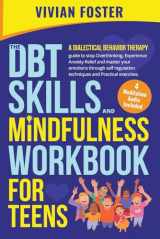 9781958134429-1958134422-The DBT Skills and Mindfulness Workbook for Teens: A Dialectical Behavior Therapy guide to stop overthinking, experience anxiety relief, and master ... techniques (Life Skills Mastery)