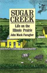 9780300042634-0300042639-Sugar Creek: Life on the Illinois Prairie (The Lamar Series in Western History)