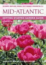 9781591864356-1591864356-Mid-Atlantic Getting Started Garden Guide: Grow the Best Flowers, Shrubs, Trees, Vines & Groundcovers (Garden Guides)