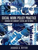 9781793558169-1793558167-Social Work Policy Practice: Changing Our Community, Nation, and the World