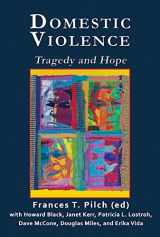 9781944297923-1944297928-Domestic Violence: Tragedy and Hope