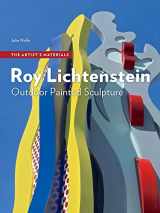 9781606066690-1606066692-Roy Lichtenstein: Outdoor Painted Sculpture (The Artist's Materials)