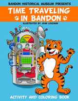 9781075205279-1075205271-Time Traveling in Bandon: Activity and Coloring Book