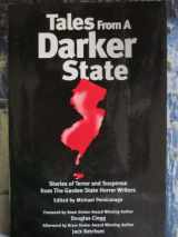 9781930997226-1930997221-Tales from a Darker State : Stories of Terror and Suspense from The Garden State Horror Writers.